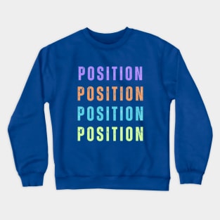 postition Crewneck Sweatshirt